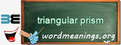 WordMeaning blackboard for triangular prism